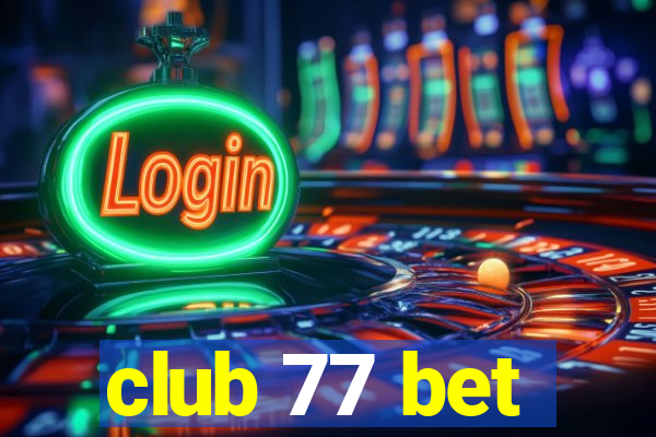 club 77 bet